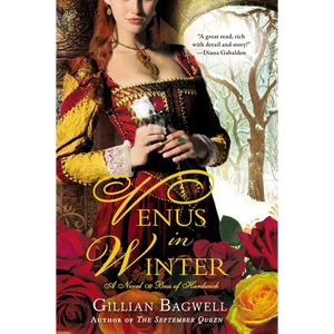 Venus in Winter: A Novel of Bess of Hardwick - Paperback