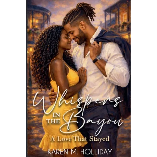Whispers From The Bayou: A Love That Stayed - Paperback