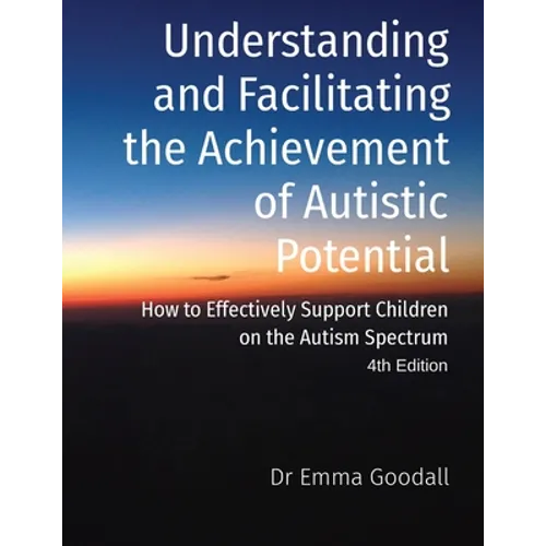 Understanding and Facilitating the Achievement of Autistic Potential - Paperback
