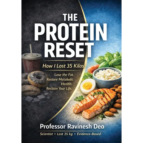 The Protein Reset: Why Protein, Not Calories, Drives Real Weight Loss - Paperback