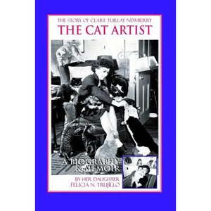 The Cat Artist: The Story of Clare Turlay Newberry - Paperback
