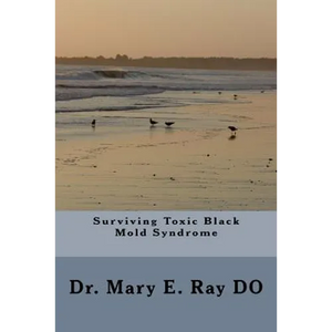 Surviving Toxic Black Mold Syndrome - Paperback