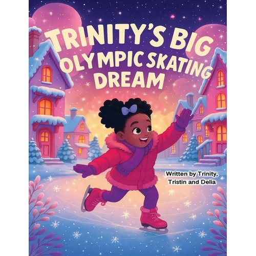 Trinity's Big Olympic Skating Dream - Paperback