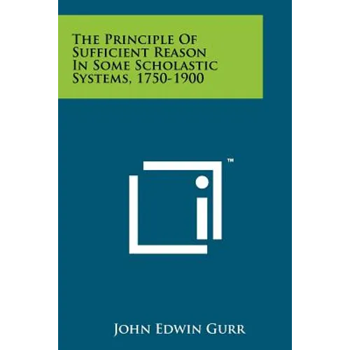 The Principle Of Sufficient Reason In Some Scholastic Systems, 1750-1900 - Paperback