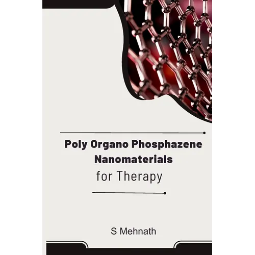 Poly Organo Phosphazene Nanomaterials for Therapy - Paperback