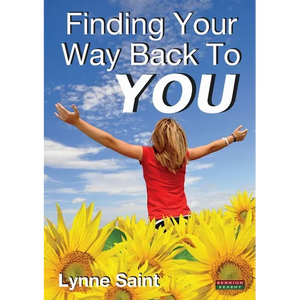 Finding Your Way Back to You: A Self-Help Guide for Women Who Want to Regain Their Mojo and Realise Their Dreams! - Paperback