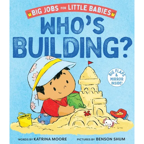 Who's Building? (Big Jobs for Little Babies): A Board Book - Board Book