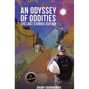 An Odyssey of Oddities: The Lost Stories Edition - Paperback
