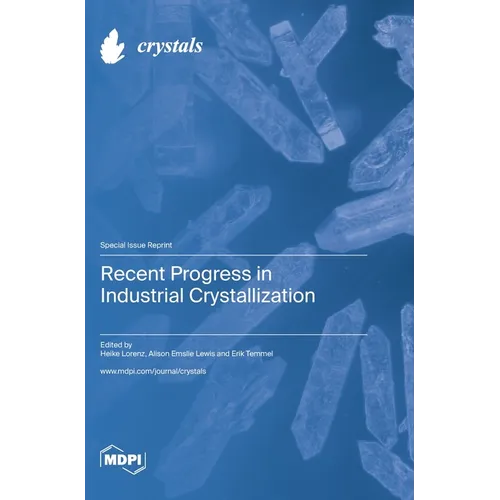 Recent Progress in Industrial Crystallization - Hardcover
