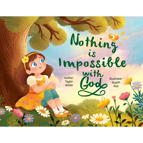 Nothing is Impossible With God: The true story of a young girl with big dreams and an even bigger God. - Paperback
