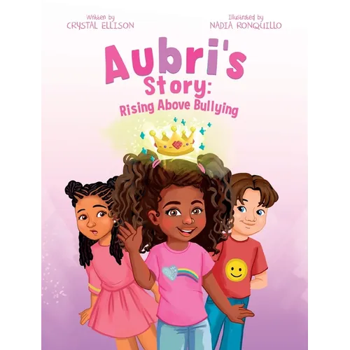 Aubri's Story: Rising Above Bullying - Hardcover