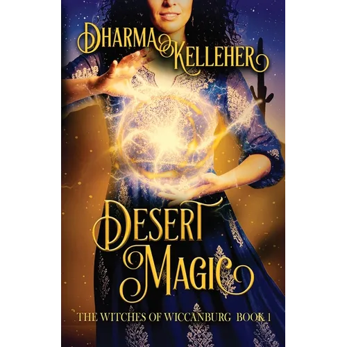 Desert Magic: A Sapphic Witchy Urban Fantasy - Paperback