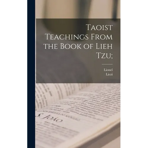 Taoist Teachings From the Book of Lieh Tzu; - Hardcover