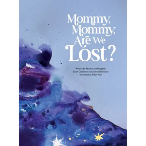 Mommy, Mommy, Are We Lost? - Hardcover