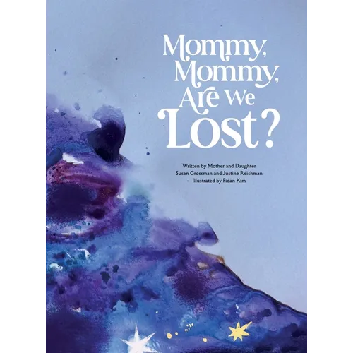 Mommy, Mommy, Are We Lost? - Hardcover