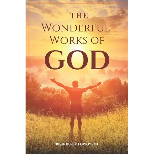 The wonderful works of God - Paperback