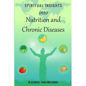 Spiritual Insights into Nutrition and Chronic Diseases - Paperback
