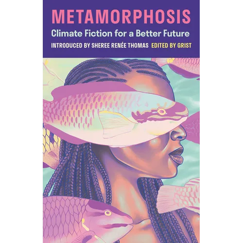 Metamorphosis: Climate Fiction for a Better Future - Paperback