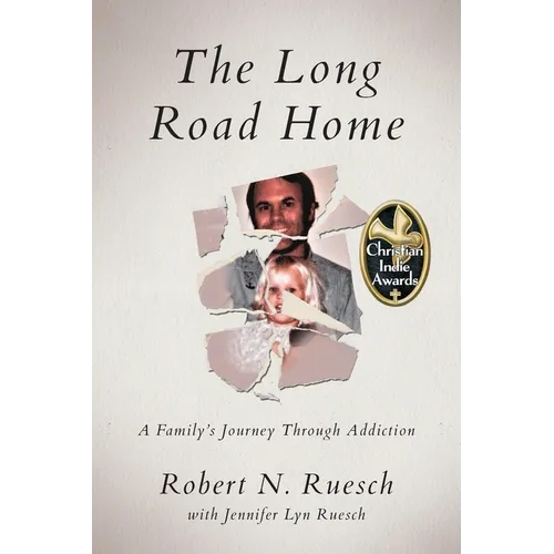 The Long Road Home: A Family's Journey Through Addiction - Paperback