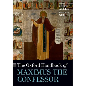 The Oxford Handbook of Maximus the Confessor - Paperback