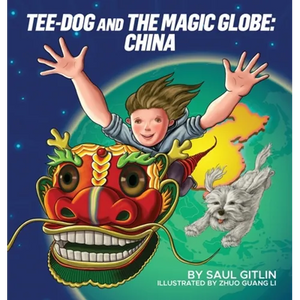 Tee-Dog and The Magic Globe: China - Hardcover
