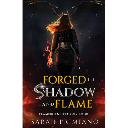 Forged in Shadow and Flame (Flameborne Trilogy Book 1) - Paperback