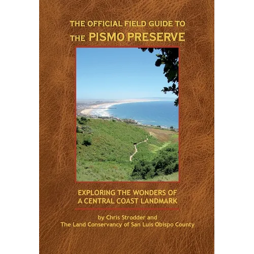 The Official Field Guide to the Pismo Preserve - Paperback