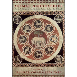 Animal Geographies: Place, Politics and Identity in the Nature-Culture Borderlands - Paperback