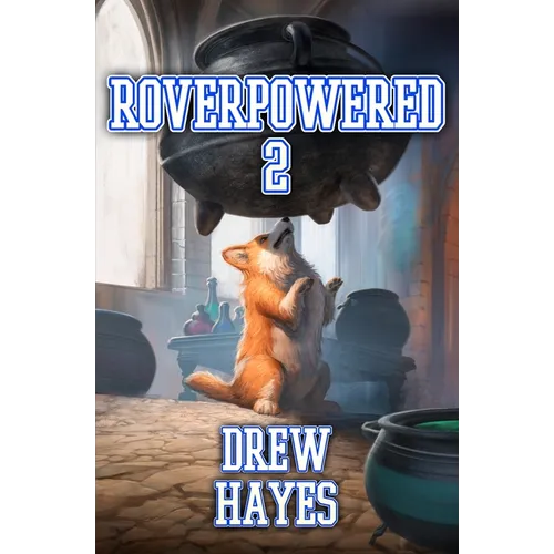 Roverpowered 2: Tales of an Aspiring Alchemist - Paperback