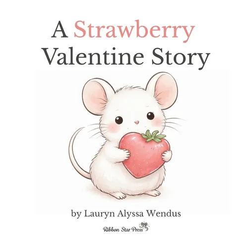 A Strawberry Valentine Story - Hardcover