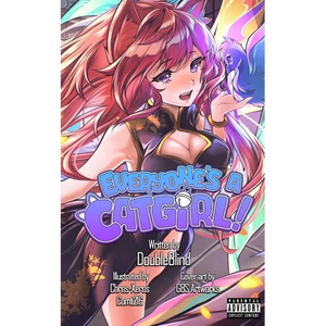 Everyone's a Catgirl!: Volume Two - A LitRPG Isekai Adventure - Paperback