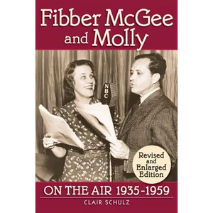 Fibber McGee and Molly: On the Air 1935-1959 - Revised and Enlarged Edition - Paperback