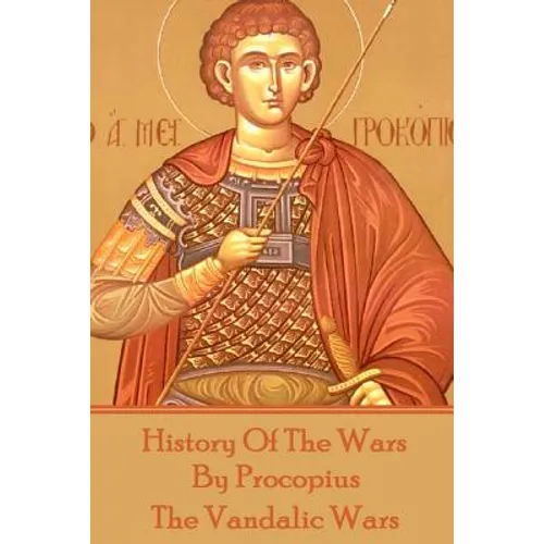 History of the Wars by Procopius - The Vandalic Wars - Paperback