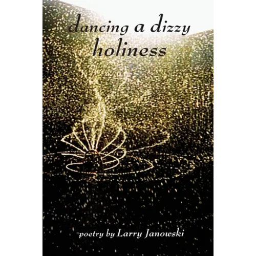Dancing A Dizzy Holiness - Paperback