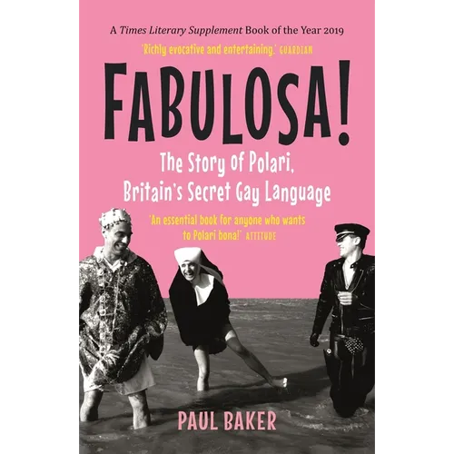 Fabulosa!: The Story of Polari, Britain's Secret Gay Language - Paperback