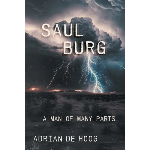 Saul Burg: A Man of Many Parts - Paperback