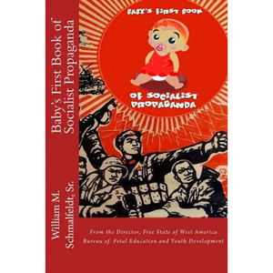 Baby's First Book of Socialist Propaganda - Paperback