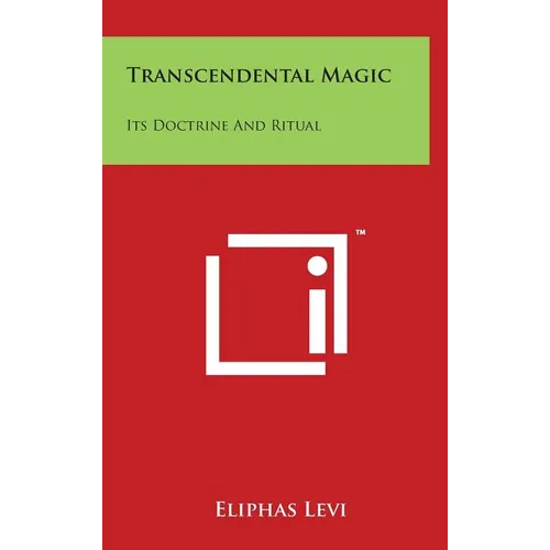 Transcendental Magic: Its Doctrine And Ritual - Hardcover