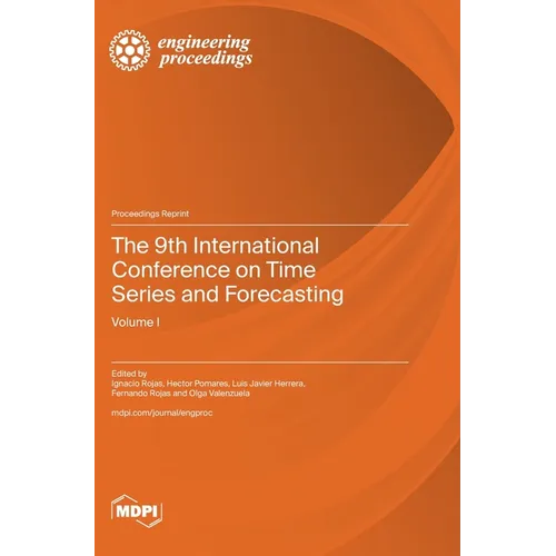 The 9th International Conference on Time Series and Forecasting: Volume I - Hardcover