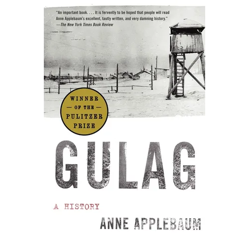 Gulag (Pulitzer Prize Winner): A History - Paperback