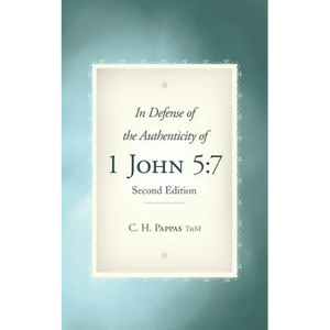 In Defense of the Authenticity of 1 John 5: 7 - Paperback