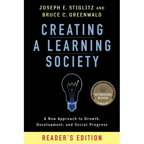 Creating a Learning Society: A New Approach to Growth, Development, and Social Progress, Reader's Edition - Paperback