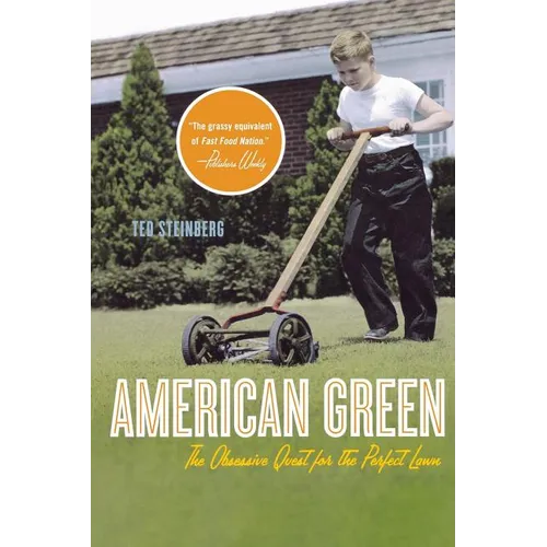 American Green: The Obsessive Quest for the Perfect Lawn - Paperback