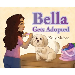 Bella Gets Adopted - Hardcover