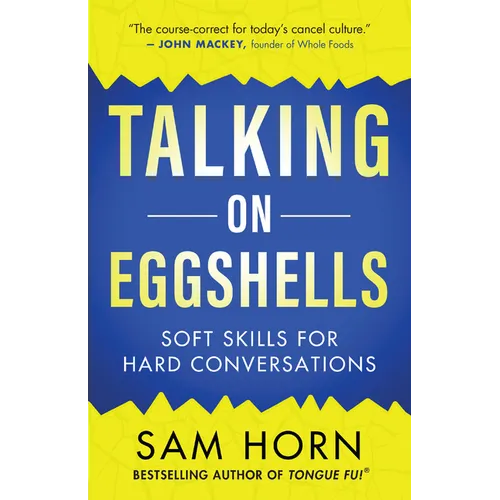 Talking on Eggshells: Soft Skills for Hard Conversations - Paperback