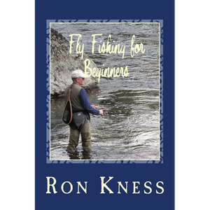 Fly Fishing for Beginners: Learn the Basics of Fly Fishing - Paperback