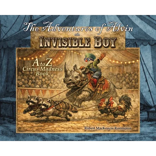 The Adventures of Alvin the Invisible Boy - Hardcover