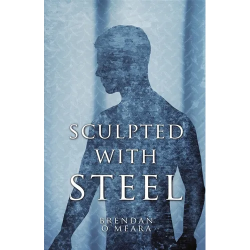 Sculpted With Steel - Paperback