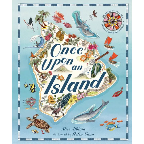 Once Upon an Island: An Atlas of Islands from Around the World - Hardcover