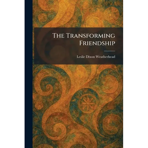 The Transforming Friendship - Paperback